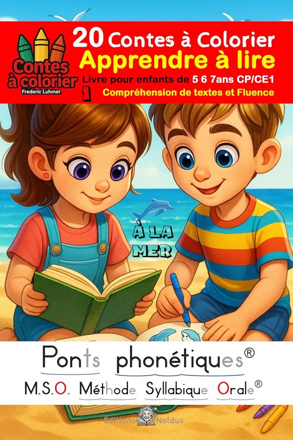 MSO Apprendre à lire - livre pour enfants de 5 6 7ans Lecture et coloriages: Méthode Syllabique Orale ponts phonétiques: Compréhension de textes et Fluence CP CE1 20 Contes à colorier DYS