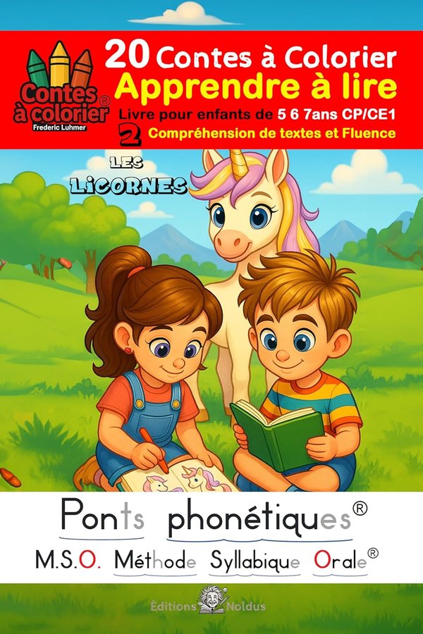 MSO Les licornes - Compréhension de textes - Fluence Apprendre à lire Livre pour enfants de 5 6 7 ans CP CE1: Méthode Syllabique Orale Ponts phonétiques 20 Contes à colorier N°2 DYS